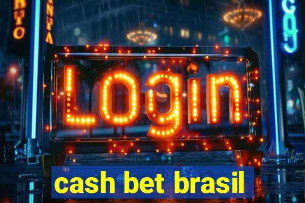 cash bet brasil